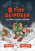 8 Tiny Reindeer : An Advent Calendar Adventure