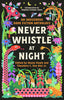 Never Whistle at Night: An Indigenous Dark Fiction Anthology