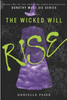 The Wicked Will Rise (U)