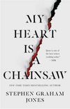 My Heart is a Chainsaw (R)