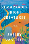 Remarkably Bright Creatures (U)