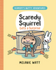 Scaredy Squirrel Gets a Surprise (HC)