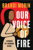 Our Voice of Fire: a Story of Survival and Pursuit For Justice (U)