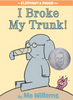 I Broke My Trunk! (An Elephant & Piggie Book)