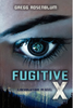 Fugitive X