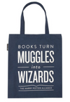 Books Turn Muggles Into Wizards Tote Bag
