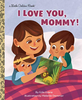 I Love You, Mommy! (R)
