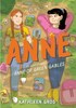 Anne: an Adaptation of Green Gables (Sort Of)