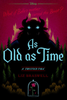 As Old As Time: A Twisted Tale