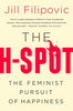 The H-Spot: the Feminist Pursuit of Happiness
