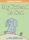 My Friend is Sad (An Elephant & Piggie Book)