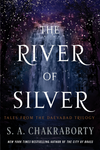 The River of Silver: Tales From the Daevabad Trilogy