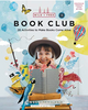 Book Club: 28 Activities to Make Books Come Alive