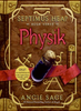 Physik (Septimius Heap Book 3)