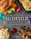 The Ultimate Final Fantasy XIV Online Cookbook