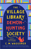 The Village Library Demon-Hunting Society