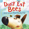 Don't Eat Bees: Life Lessons From Chip the Dog