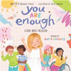 You Are Enough: a Book About Inclusion