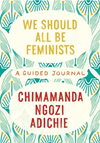 We Should All Be Feminists: a Guided Journal (HCR)