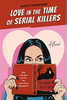 Love in the Time of Serial Killers