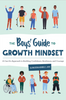 The Boy's Guide to Growth Mindset