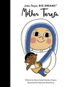 Mother Teresa (Little People Big Dreams)