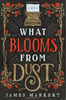 What Blooms From Dust