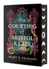 The Courting of Bristol Keats