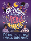 Good Night Stories for Rebel Girls: 100 Real-Life Tales of Black Girl Magic (HCR)