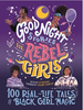 Good Night Stories for Rebel Girls: 100 Real-Life Tales of Black Girl Magic (HCR)