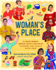 A Woman's Place: The Inventors, Rumrunners, Lawbreakers, Scientists, and Single Moms Who Changed the World with Food (HCR)