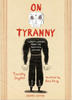 On Tyranny: Twenty Lessons from the Twentieth Century (Graphic Edition)