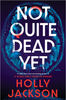 Not Quite Dead Yet
