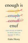 Enough is Enuf: Our Failed Attempts to Make English Easier to Spell