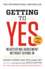 Getting to Yes: Negotiating Agreement Without Giving In