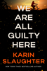 We Are All Guilty Here