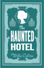 The Haunted Hotel