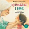 I Hope / nipakosêyimon