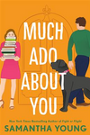 Much Ado About You