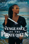 Vengeance of the Pirate Queen (HC)