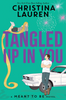 Tangled Up In You (a Meant to Be Novel)