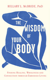 The Wisdom of Your Body