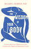 The Wisdom of Your Body