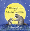 A Kissing Hand for Chester Raccoon