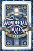 The Wonderland Trials (The Curious Realities Book 1)