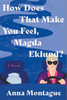 How Does That Make You Feel, Magda Eklund? (U)