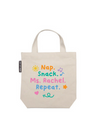 Nap. Snack. Ms Rachel. Repeat Tote Bag (Mini)