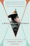 A Well-Behaved Woman: a Novel of the Vanderbilts (R)