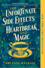 The Unfortunate Side Effects of Heartbreak and Magic