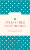 Julia Child Notebooks (3 lined journals)